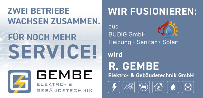 R. Gembe Elektrotechnik und BUDIG GmbH Heizung • Sanitär • Solar fusionieren.